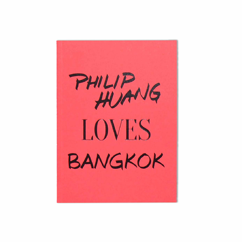 PHILIP HUANG LOVES BANGKOK GUIDE BOOK